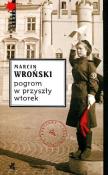 Pogrom w przyszły wtorek. Autor: Marcin Wroński. Dadada.pl Okładka książki Pogrom w przyszły wtorek