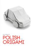 Polish your origami. Autor: Biernacki Artur. Dadada.pl Okładka książki Polish your origami