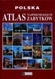 Polska Atlas najpiękniejszych zabytków. Autor: Dyba Olga, Kołodziejski Stanisław, Marcinek Roman. Dadada.pl Okładka książki Polska Atlas najpiękniejszych zabytków
