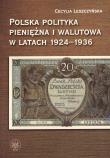 Okładka książki Polska polityka pieniężna i walutowa w latach 1924-1936