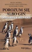 Porozum się albo giń. Autor: Mońka Beata, Matuszewska Bogusława, Sławomir Turek. Dadada.pl Okładka książki Porozum się albo giń