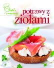 Potrawy z ziołami. Szybko i smacznie. Autor: praca zbiorowa. Dadada.pl Okładka książki Potrawy z ziołami. Szybko i smacznie