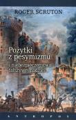 Pożytki z pesymizmu i niebezpieczeństwa fałszywej. Autor: Roger Scruton. Dadada.pl Okładka książki Pożytki z pesymizmu i niebezpieczeństwa fałszywej