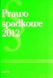 Prawo spadkowe 2012. Autor: praca zbiorowa. Dadada.pl Okładka książki Prawo spadkowe 2012