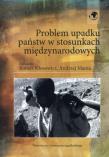 Okładka książki Problem upadku państw w stosunkach międzynar.