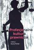 Profesjonalna kultura prawnicza. Autor: Maciej Pichlak (red.). Dadada.pl Okładka książki Profesjonalna kultura prawnicza