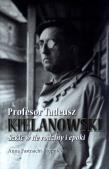 Okładka książki Profesor Tadeusz Kielanowski. Szkic w tle rodziny