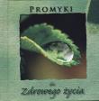 Promyki dla zdrowego życia. Autor: Praca zbiorowa. Dadada.pl Okładka książki Promyki dla zdrowego życia