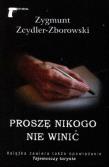 Proszę nikogo nie winić LTW. Autor: Zeydler-Zborowski Zygmunt. Dadada.pl Okładka książki Proszę nikogo nie winić LTW