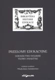 Okładka książki Przełomy edukacyjne Dziedzictwo polskiej teorii i praktyki