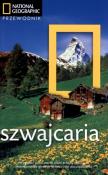 Przewodnik National Geographic - Szwajcaria. Autor: Fisher Teresa. Dadada.pl Okładka książki Przewodnik National Geographic - Szwajcaria