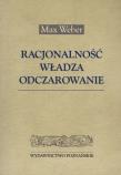 Okładka książki Racjonalność. Władza. Odczarowanie