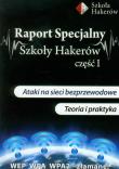Raport specjalny szkoły hakerów część 1 z płytą DVD. Autor: Gliwiński Mariusz, Kordylewski Robert. Dadada.pl Okładka książki Raport specjalny szkoły hakerów część 1 z płytą DVD