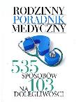 Rodzinny poradnik medyczny. 535 sposobów. Autor: Prasałek Beata, Szajkowska Ilona, Joanna Szulc. Dadada.pl Okładka książki Rodzinny poradnik medyczny. 535 sposobów