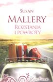 Rozstania i powroty - Mallery Susan. Autor: Mallery Susan. Dadada.pl Okładka książki Rozstania i powroty - Mallery Susan