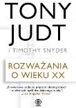 Rozważania o wieku XX. Autor: Tony Judt, Timothy Snyder. Dadada.pl Okładka książki Rozważania o wieku XX