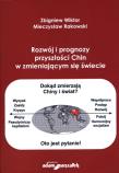 Rozwój i prognozy przyszłosci Chin w zmieniającym się świecie. Autor: Wiktor Zbigniew, Rakowski Mieczysław. Dadada.pl Okładka książki Rozwój i prognozy przyszłosci Chin w zmieniającym się świecie
