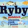 Ryby polskich stawów, rzek i jezior. Autor: Fisher Władysław. Dadada.pl Okładka książki Ryby polskich stawów, rzek i jezior