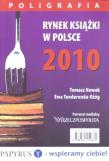 Okładka książki Rynek książki w Polsce 2010 Poligrafia