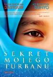 Sekret mojego turbanu. Autor: Dastguir Nadia Ghoulam. Dadada.pl Okładka książki Sekret mojego turbanu