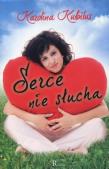 Okładka książki Serce nie słucha