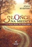 Słońce na miedzy. Autor: Józef Rybiński. Dadada.pl Okładka książki Słońce na miedzy