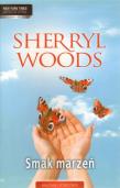 Smak marzeń. Autor: Woods Sherryl. Dadada.pl Okładka książki Smak marzeń