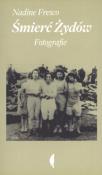 Okładka książki Śmierć Żydów. Fotografie