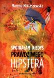 Okładka książki Spotkałam kiedyś prawdziwego hipstera