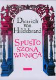 Spustoszona winnica BR. Autor: Dietrich von Hildebrand. Dadada.pl Okładka książki Spustoszona winnica BR