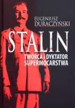 Okładka książki Stalin. Twórca i dyktator supermocarstwa