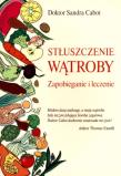 Stłuszczenie wątroby. Zapobieganie i leczenie. Autor: Sandra Cabot. Dadada.pl Okładka książki Stłuszczenie wątroby. Zapobieganie i leczenie