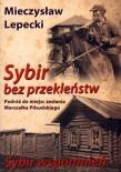 Sybir bez przekleństw, Sybir wspomnień . Autor: Mieczysław Lepecki. Dadada.pl Okładka książki Sybir bez przekleństw, Sybir wspomnień