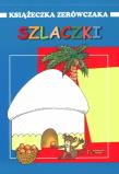 Okładka książki Szlaczki. Książeczka zerówczaka