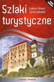 Szlaki turystyczne w. 2011 CARTA BLANCA. Autor: Szewczyk Izabela, Szewczyk Robert. Dadada.pl Okładka książki Szlaki turystyczne w. 2011 CARTA BLANCA