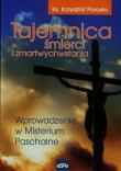 Tajemnica śmierci i zmartwychwstania. Autor: Porosło Krzysztof. Dadada.pl Okładka książki Tajemnica śmierci i zmartwychwstania