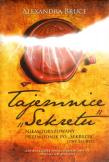 Tajemnice Sekretu. Autor: Alexandra Bruce. Dadada.pl Okładka książki Tajemnice Sekretu