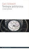 Okładka książki Teologia polityczna i inne pisma