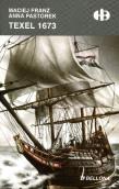 Texel 1673. Autor: Franz Maciej, Pastorek Anna. Dadada.pl Okładka książki Texel 1673