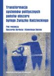 Okładka książki Transformacja systemów politycznych państw obszaru byłego Związku Radzieckiego