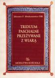 Okładka książki Triduum paschalne przeżywane z wiarą