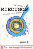 Trójka do potęgi. Autor: Grzegorz Miecugow. Dadada.pl Okładka książki Trójka do potęgi
