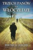 Trzech Panów na włóczędze. Autor: Jerome Jerome K.. Dadada.pl Okładka książki Trzech Panów na włóczędze
