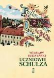 Uczniowie Schulza. Autor: Budzyński Wiesław. Dadada.pl Okładka książki Uczniowie Schulza