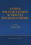 Okładka książki Unijna polityka karna w świetle polskiego prawa