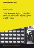 Ustanawianie agendy mediów podczas kampanii wyborczych w 2005 roku. Autor: Łódzki Bartłomiej. Dadada.pl Okładka książki Ustanawianie agendy mediów podczas kampanii wyborczych w 2005 roku