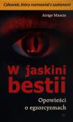 Okładka książki W jaskini bestii. Opowieści o egzorcyzmach