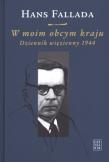 W moim obcym kraju. Dziennik więzienny 1944. Autor: Fallada Hans. Dadada.pl Okładka książki W moim obcym kraju. Dziennik więzienny 1944