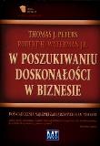 W poszukiwaniu doskonałości w biznesie. Autor: Thomas J. Peters, Robert H. Waterman Jr.. Dadada.pl Okładka książki W poszukiwaniu doskonałości w biznesie