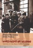 Warszawskie gry wojenne. Autor: Baranowski Edmund, Kulesza Juliusz. Dadada.pl Okładka książki Warszawskie gry wojenne